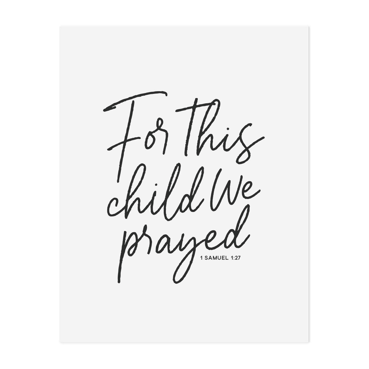 For this Child We Prayed - 8x10 Print